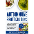 Autoimmune Protocol Diet: a Step by Step Scientifically Proven Solution for Managing Hashimoto's Disease with a 14-Day Meal Plan and a CookBook