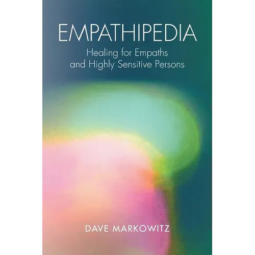 Empathipedia: Healing for Empaths and Highly Sensitive Persons