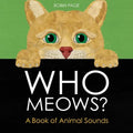 Who Meows?: A Book of Animal Sounds