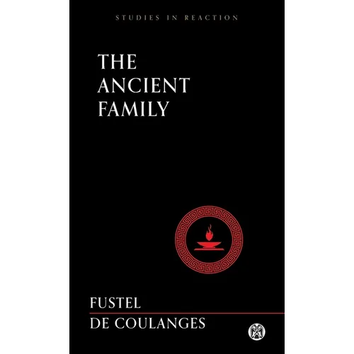 The Ancient Family - Imperium Press (Studies in Reaction)