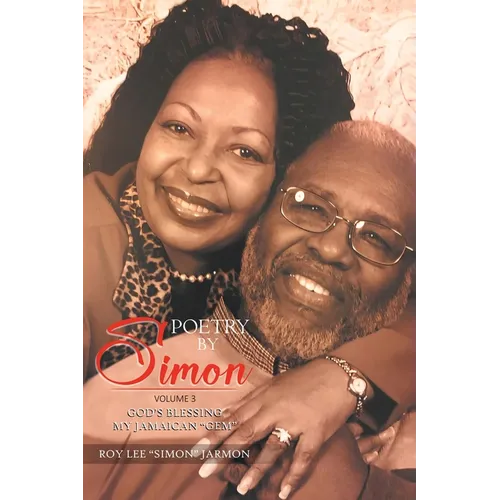 Poetry By Simon Volume 3: God's Blessing My Jamaican "Gem"