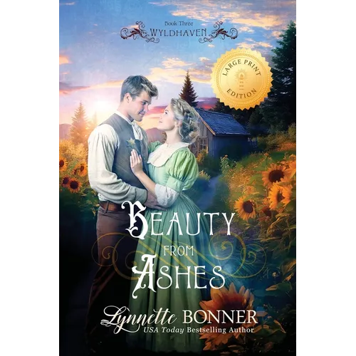 Beauty from Ashes (Large Print Edition)