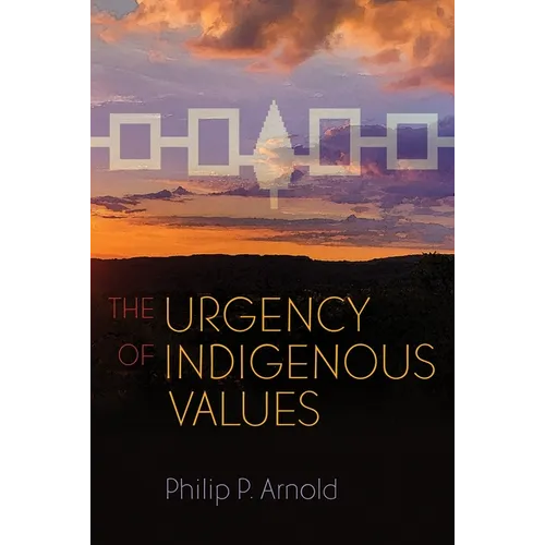 The Urgency of Indigenous Values
