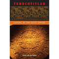Tenochtitlan: Capital of the Aztec Empire