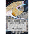 The Nightingale and the Rose Oscar Wilde