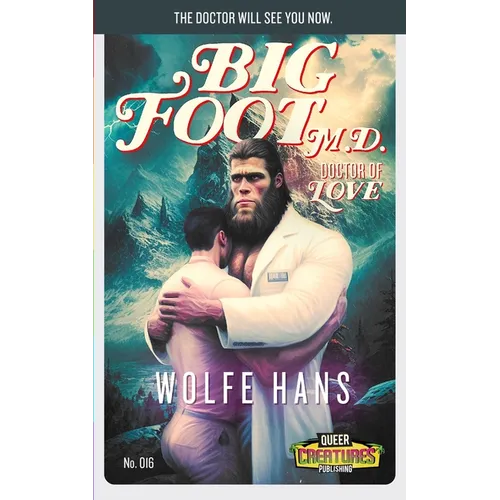Bigfoot M.D.: Doctor of Love