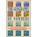 Geography of Nowhere: The Rise and Declineof America's Man-Made Landscape
