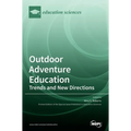Outdoor Adventure Education: Trends and New Directions
