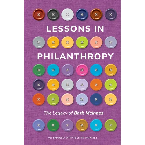 Lessons in Philanthropy: The Legacy of Barb McInnes