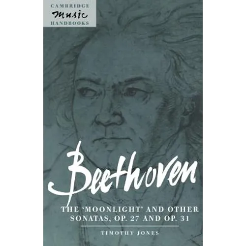 Beethoven: The 'Moonlight' and Other Sonatas, Op. 27 and Op. 31