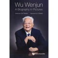 Wu Wenjun: A Biography in Pictures