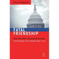 Fatal Friendship: First Phase: From World War I to II