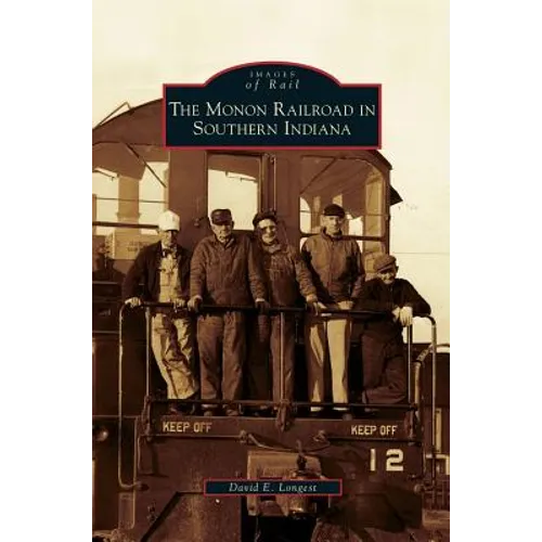 Monon Railroad in Southern Indiana