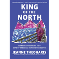 King of the North: Martin Luther King Jr.'s Life of Struggle Outside the South