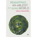 Remapping an Ableist World: Disability and Oppression Under Capitalism