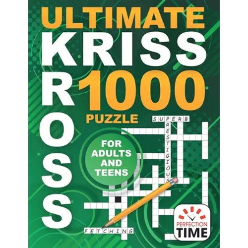 Ultimate Kriss Kross: 1000 Puzzles for Adults and Teens