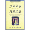 The Door of Hope: Recognizing and Resolving the Pains of Your Past (Revised)