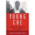Young Che: Memories of Che Guevara by His Father