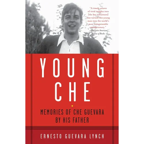Young Che: Memories of Che Guevara by His Father