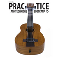 Ukulele Practice And Technique Bootcamp: Uke Like The Pros