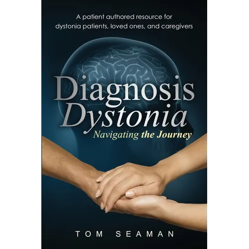 Diagnosis Dystonia: Navigating the Journey