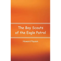 The Boy Scouts of the Eagle Patrol