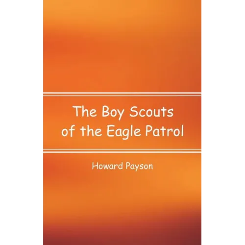 The Boy Scouts of the Eagle Patrol