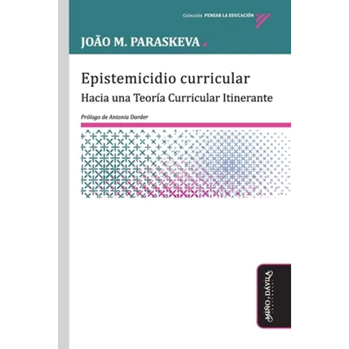 Epistemicidio curricular: Hacia una Teoría Curricular Itinerante