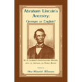 Abraham Lincoln's Ancestry: German or English? M. D. Learned's Investigatory History, with an Appendix on Daniel Boone