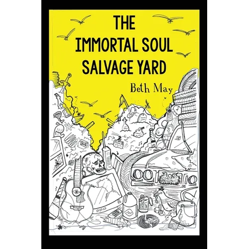 The Immortal Soul Salvage Yard