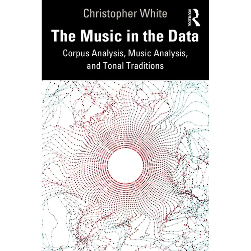 The Music in the Data: Corpus Analysis, Music Analysis, and Tonal Traditions