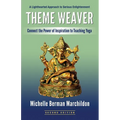 Theme Weaver: Connect the Power of Inspiration to Teaching Yoga