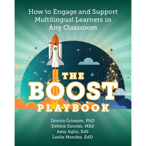 The BOOST Playbook: How to Engage and Support Multilingual Learners in Any Classroom