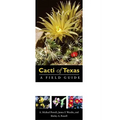 Cacti of Texas: A Field Guide, with Emphasis on the Trans-Pecos Species