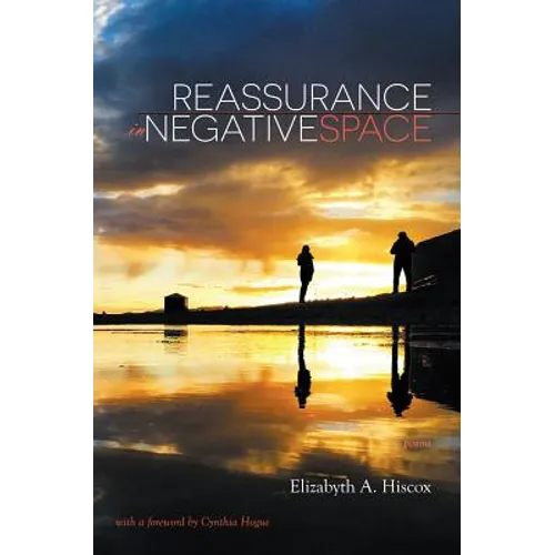 Reassurance in Negative Space: Poems
