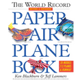 The World Record Paper Airplane Book
