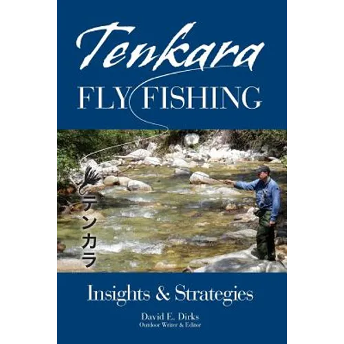 Tenkara Fly Fishing: Insights & Strategies