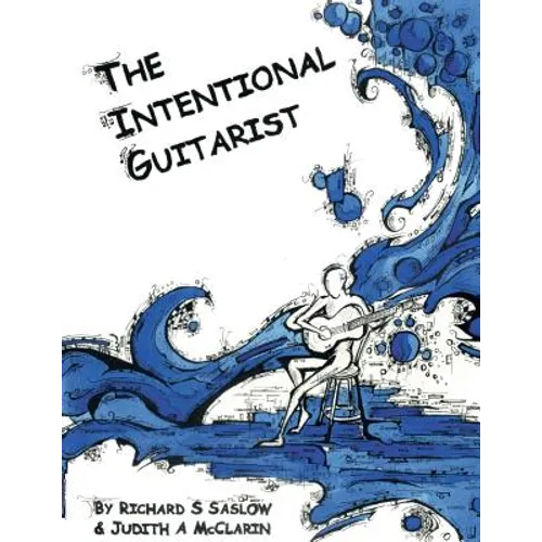 The Intentional Guitarist: Fingerstyle Compositions and Music Theory