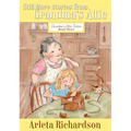 Still More Stories from Grandma's Attic: Volume 3