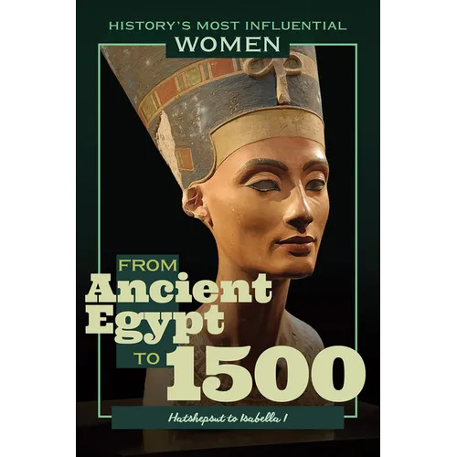 From Ancient Egypt to 1500--Hatshepsut to Isabella I