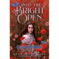Into the Bright Open: A Secret Garden Remix
