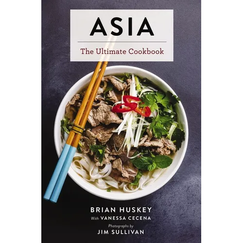 Asia: The Ultimate Cookbook