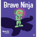 Brave Ninja: A Children's Book About Courage