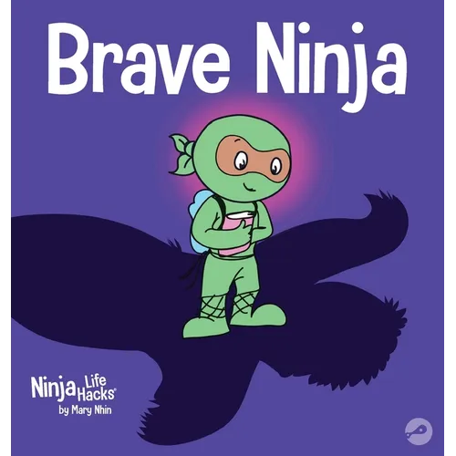 Brave Ninja: A Children's Book About Courage