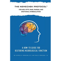 The Nemechek Protocol For ADD, POTS, PANS, Pandas and Emotional Dysregulation