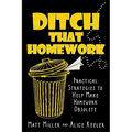 Ditch That Homework: Practical Strategies to Help Make Homework Obsolete