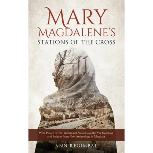 Mary Magdalene's Stations of the Cross