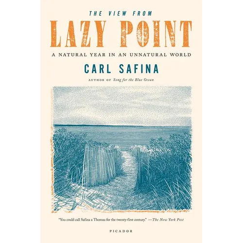 The View from Lazy Point: A Natural Year in an Unnatural World