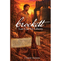 Crockett: Last Call for Liberty