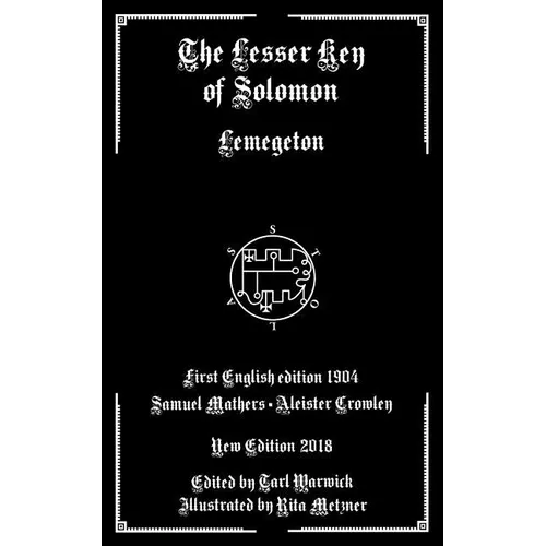 The Lesser Key of Solomon: Lemegeton